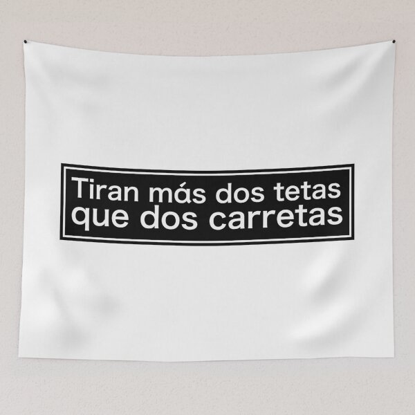 Item preview, Tiran más dos tetas que dos carretas designed and sold by estudio3e.