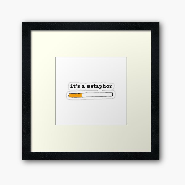 "it's a metaphor" the fault in our stars design Framed Art Print