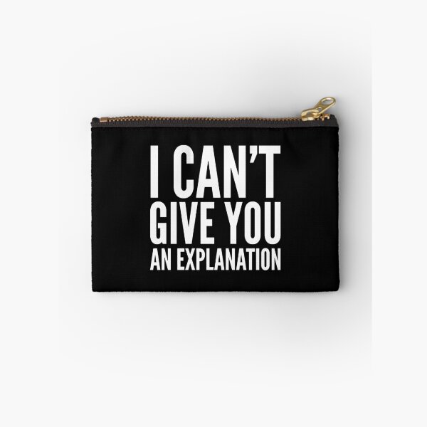 Item preview, Funny Gift - I Can't Give You An Explanation designed and sold by FDST-shirts.