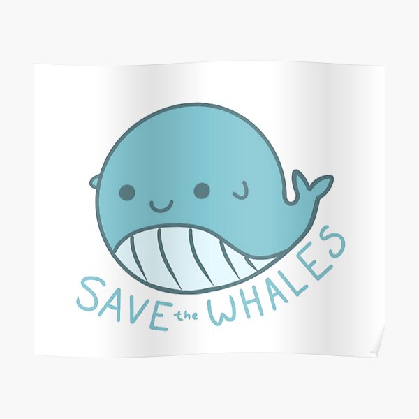 Save The Whales Posters | Redbubble