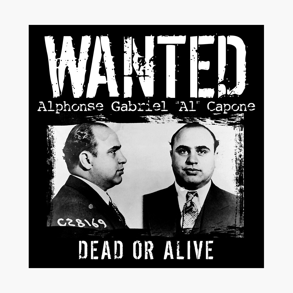 Al Capone Mugshot - Wanted Dead Or Alive Poster