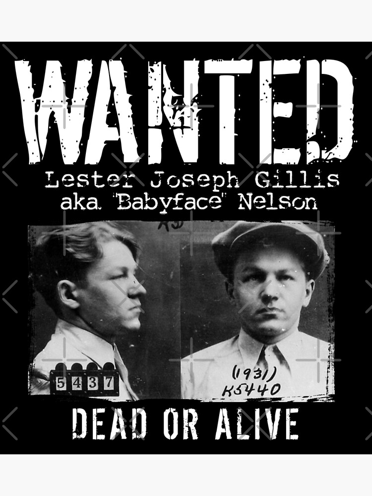 "Baby Face Nelson Mugshot Wanted Dead or Alive" Art Print by