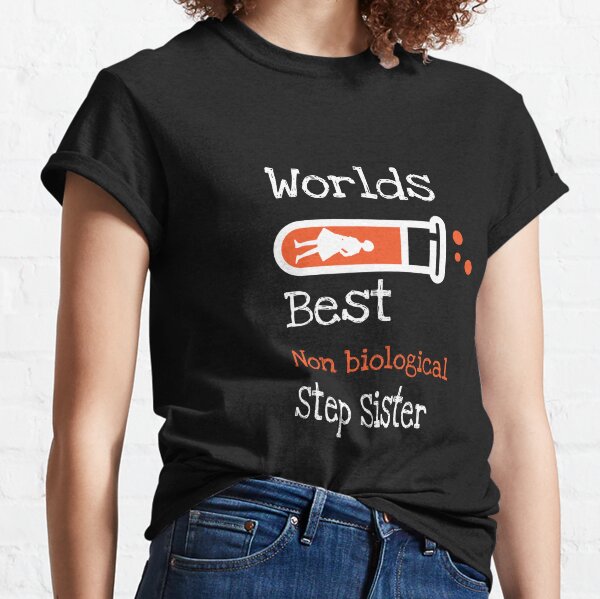 Step Sister Gifts & Merchandise for Sale | Redbubble
