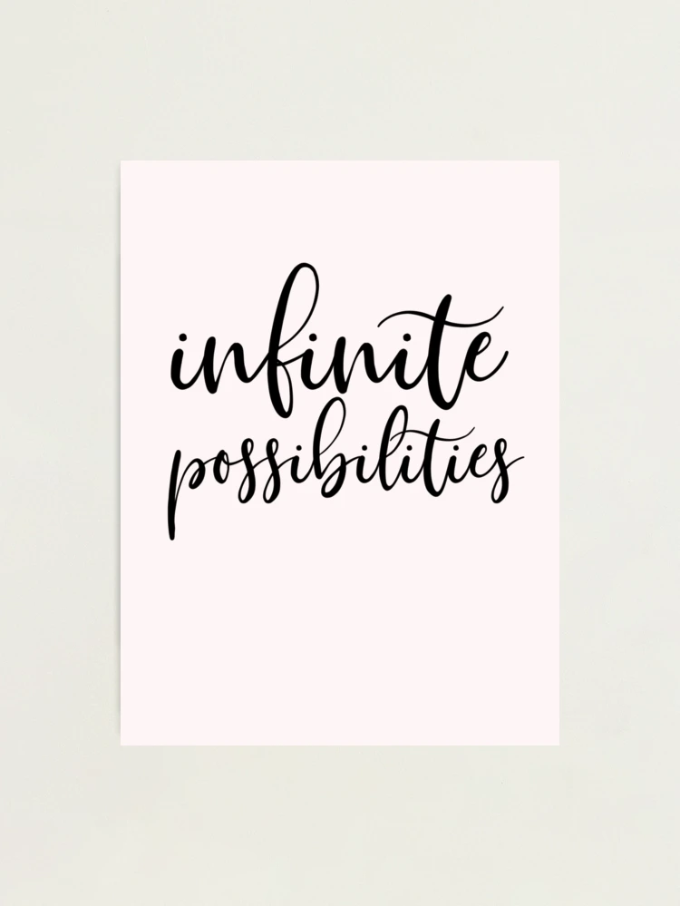 Infinite Possibilities Quotes (47 quotes)