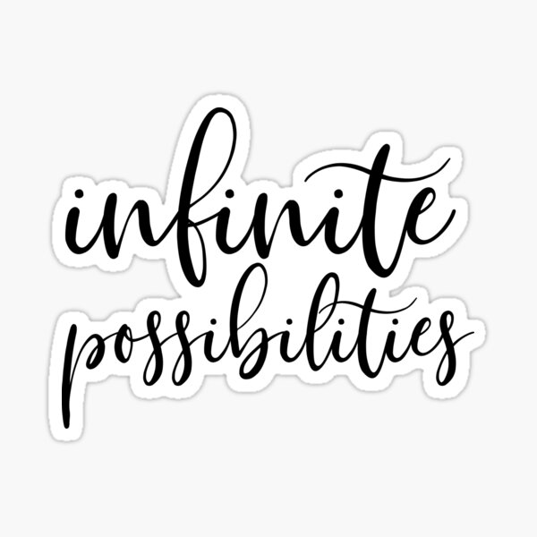 Exploring Infinite Possibilities