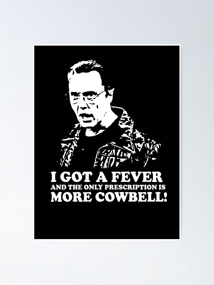 Got a fever? Steel Cowbell - The Prescription For More Cowbell Sound