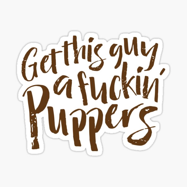 puppers, letterkenny Sticker