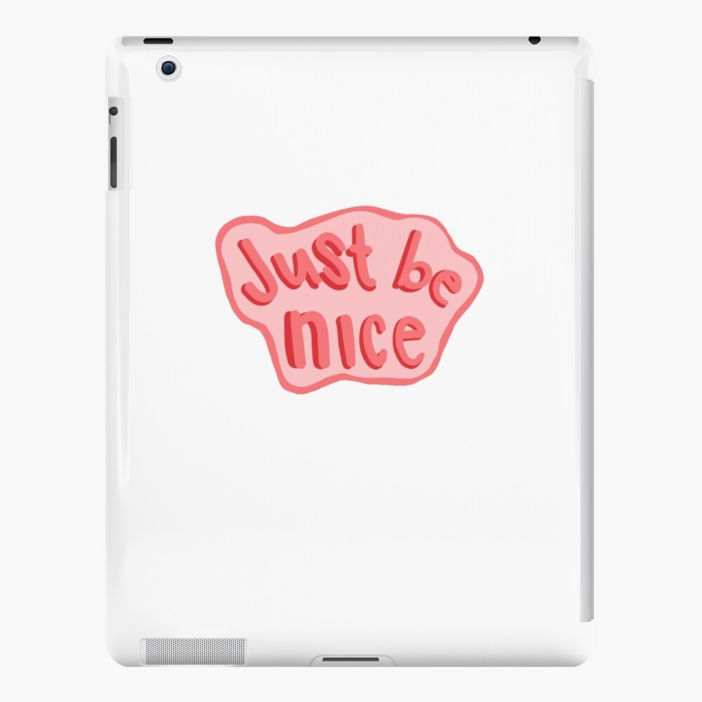 Just Be Nice – Just Be Nice.