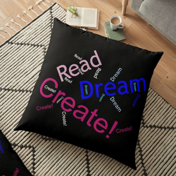 Read Dream Create - wordcloud - for dark backgrounds Floor Pillow