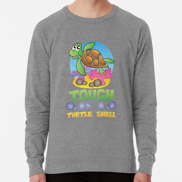 Savvy Turtle Tough As A Turtle Shell Lightweight Sweatshirt