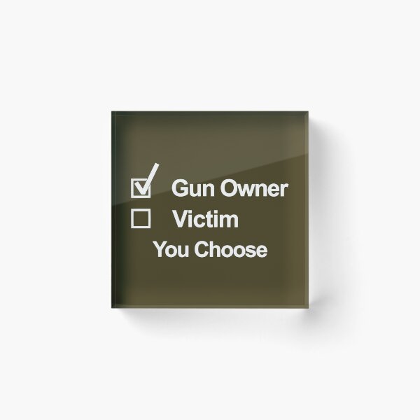 Item preview, Town Tees Gun Owner Victim Choose Shirt designed and sold by TownTees.