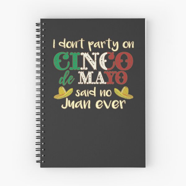 Item preview, I dont party on Cinco de Mayo, said no juan ever designed and sold by fermo.
