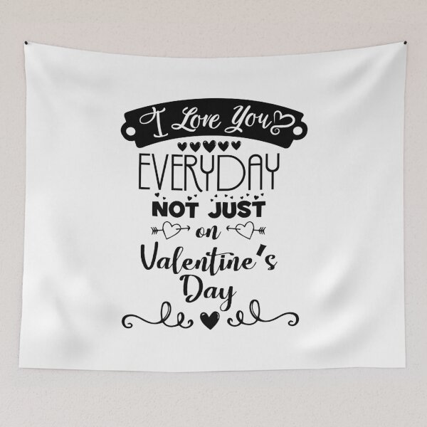 Item preview, Everyday not just on Valentine's Day designed and sold by SVDesignatVasil.