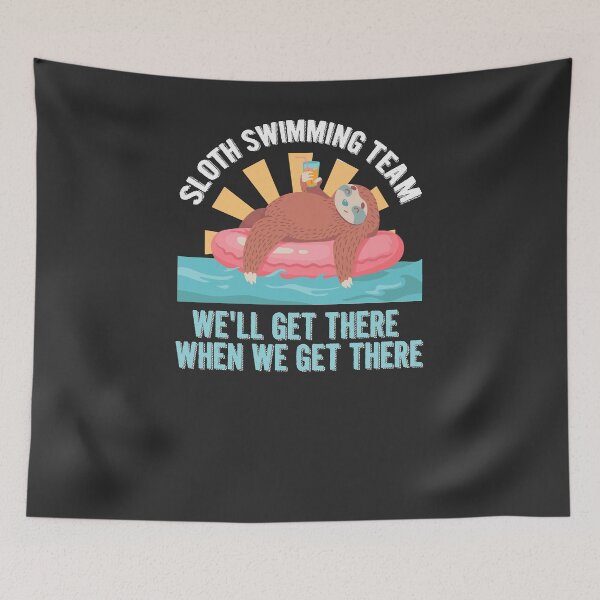Item preview, Sloth Swimming Team We'll get there when we get there designed and sold by fermo.