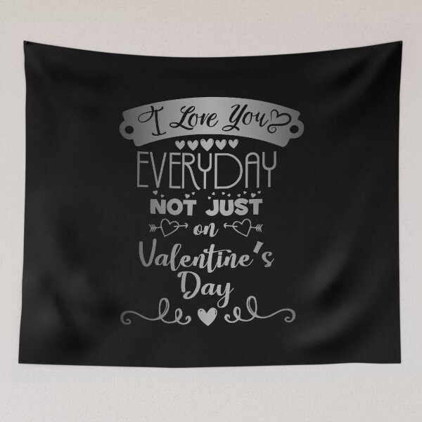 Item preview, Everyday not just on Valentine's Day designed and sold by SVDesignatVasil.