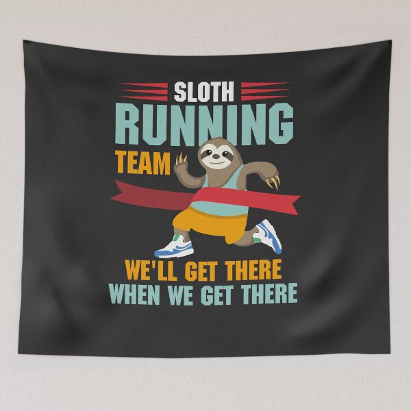 Item preview, Sloth Running Team We'll get there when we get there designed and sold by fermo.