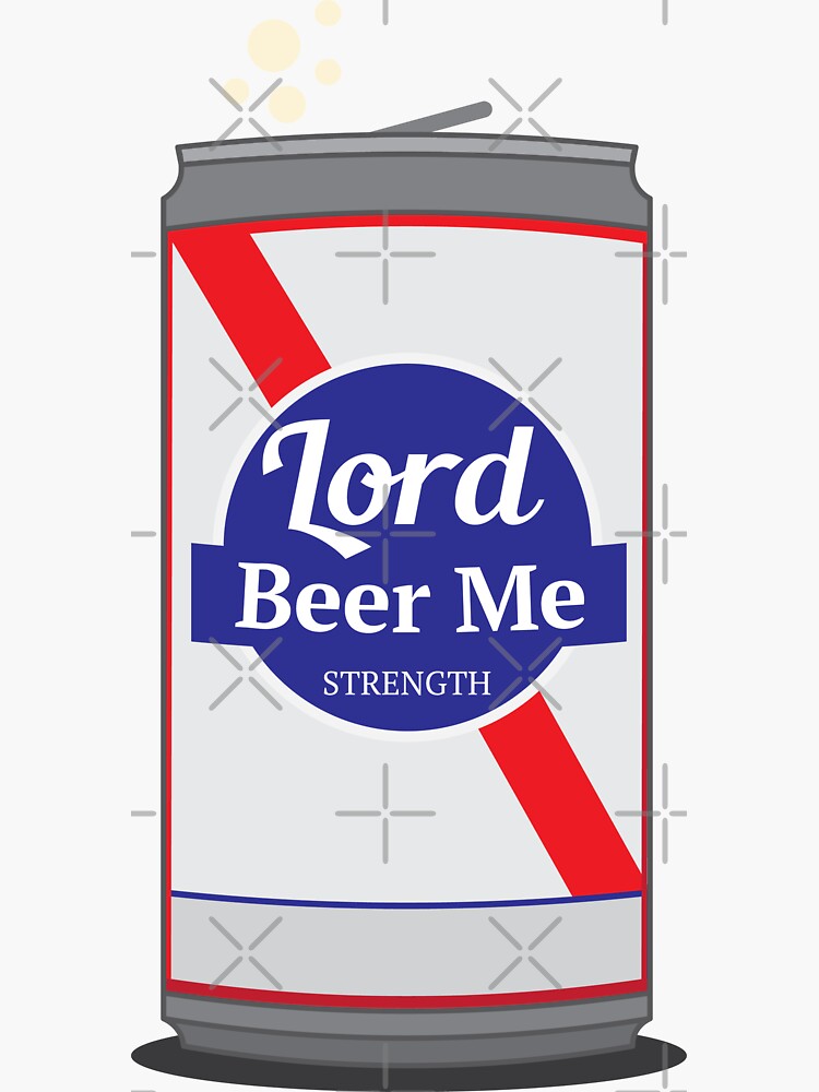 lord beer me strength shirt