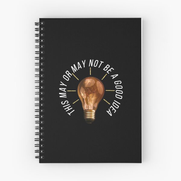 Item preview, This May or May Not be a Good Idea - White Text designed and sold by Christopher Fraser.