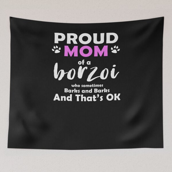 Item preview, Borzoi Proud Mom Barking Dog Shirt designed and sold by OurFunnyDesigns.