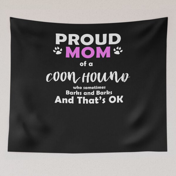 Item preview, Coon Hound Proud Mom Barking Dog Shirt designed and sold by OurFunnyDesigns.