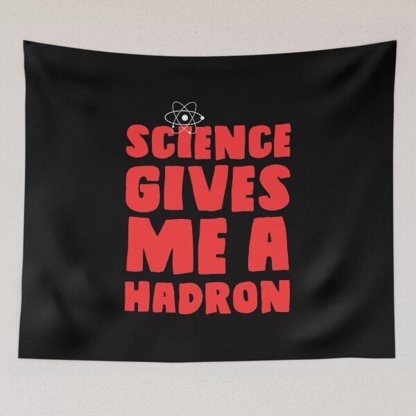 Item preview, Science gives me a hadron designed and sold by Mad Over Store.