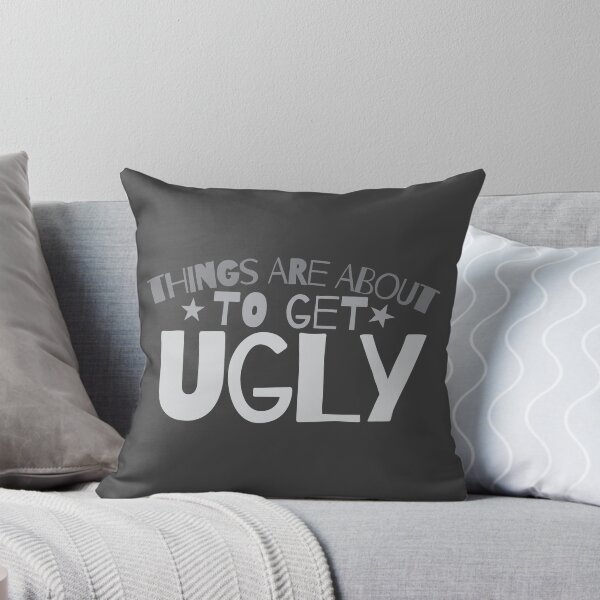 Item preview, Things are about to get UGLY! designed and sold by jazzydevil.