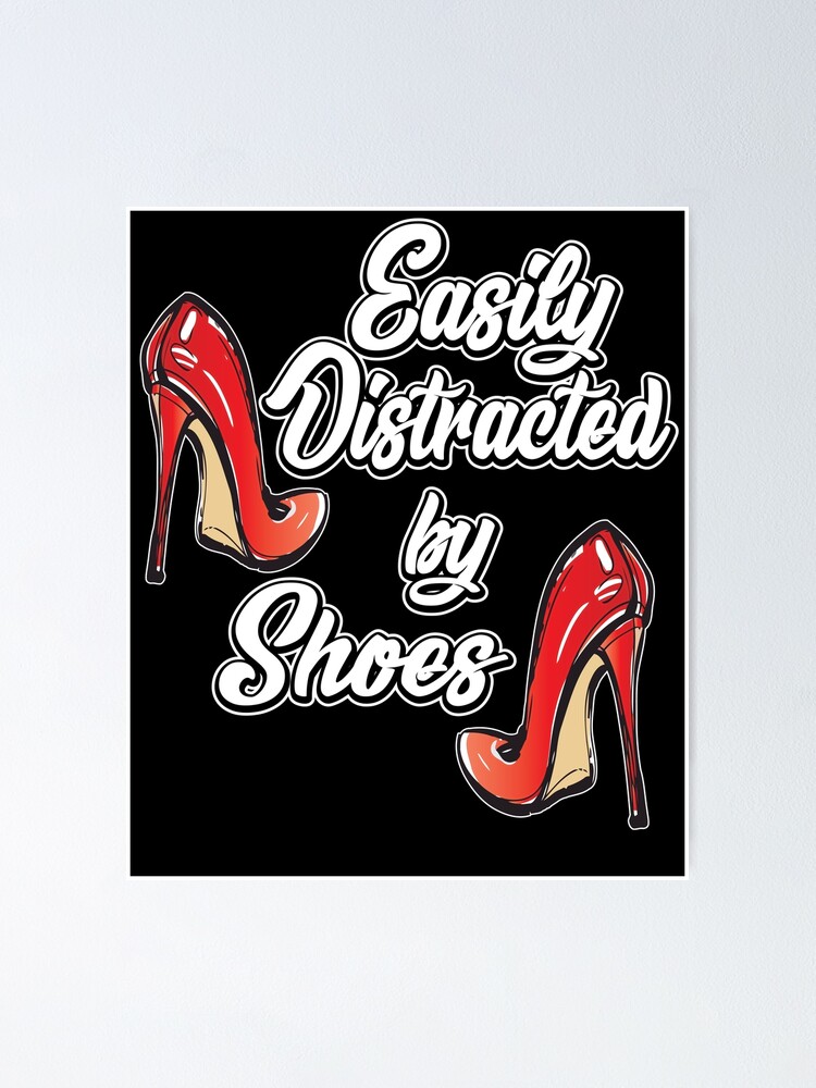 abrigo Eso Sumergir Póster «Mujeres tacones altos camiseta mujeres | Fácilmente distraído por  la camisa de los zapatos» de DSWShirts | Redbubble