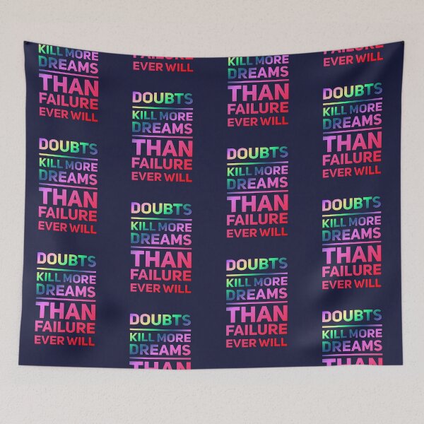 Item preview, Doubt Kills More Dreams Than Failure Ever Will designed and sold by madtoyman.