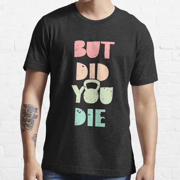 Item preview, But Did You Die Kettlebell Training designed and sold by hadicazvysavaca.
