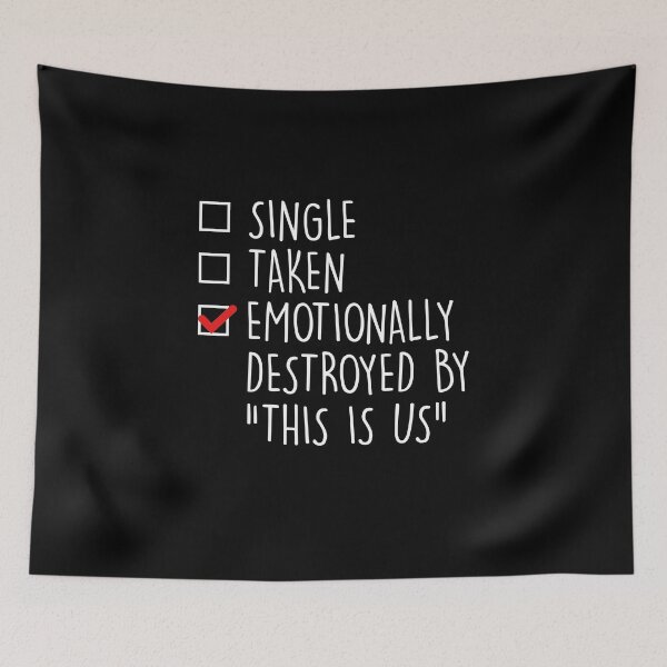 Item preview, Single, Taken, Emotionally destroyed by "This is Us" designed and sold by Mad Over Store.