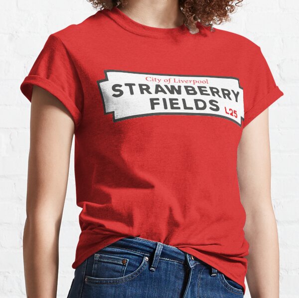 Strawberry Fields Sign Classic T-Shirt