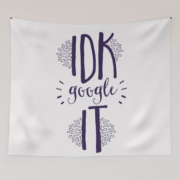 Item preview, I Don't Know, Google It Cool Art - BEST Gift Ideal Design  designed and sold by sportsimpact.