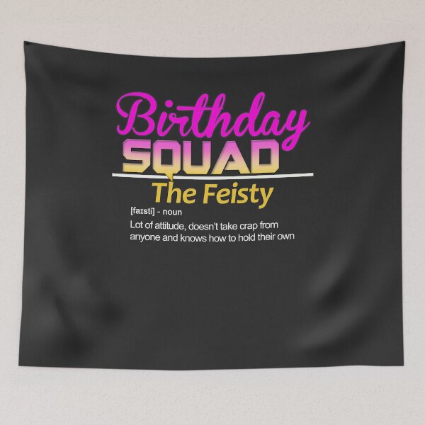 Item preview, Birthday Squad Nicknames for friends Definition: The Feisty designed and sold by fermo.