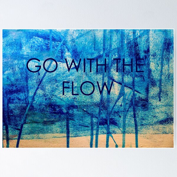 Item preview, GO WIHT THE FLOW designed and sold by NevyanaArt.