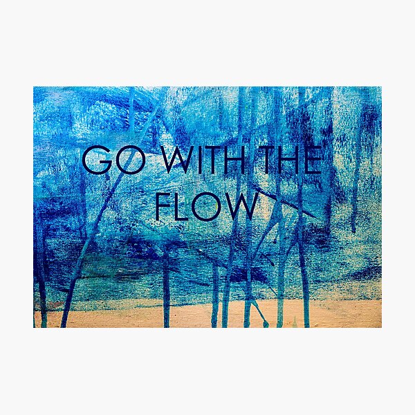 Item preview, GO WIHT THE FLOW designed and sold by NevyanaArt.