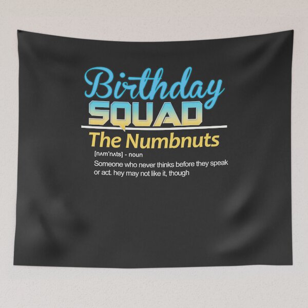Item preview, Birthday Squad Nicknames for friends Definition: Numbnuts designed and sold by fermo.