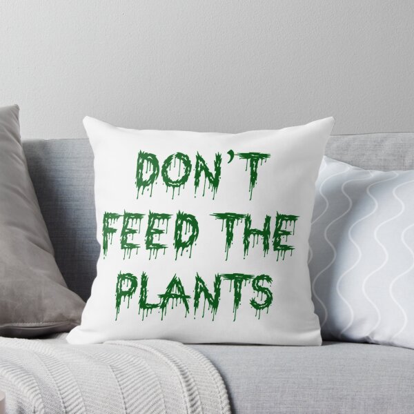 Item preview, don't feed the plants designed and sold by katlcov1.