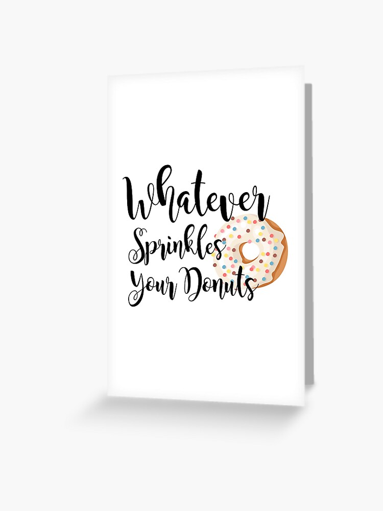 Womens Womens Whatever Sprinkles Your Donuts Funny T Shirt Gift Womens Womens Whatever Sprinkles Your Donuts Funny T Shirt Gift