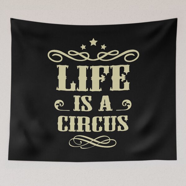 Item preview, Life is a circus designed and sold by SVDesignatVasil.