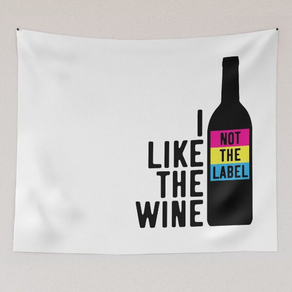 Item preview, I Like The Wine Not The Label designed and sold by kjanedesigns.