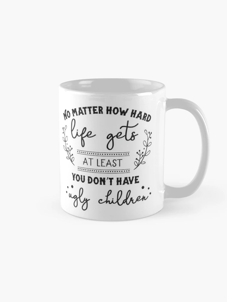 Personalized Mom Tumbler No Matter How Hard Life Gets At Least You Don -  Hobberry