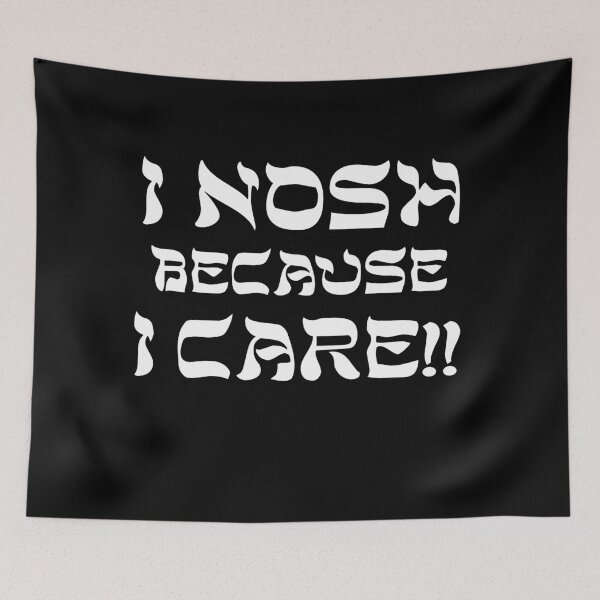 Item preview, I Nosh Becuase I Care designed and sold by Jonnydowntown.