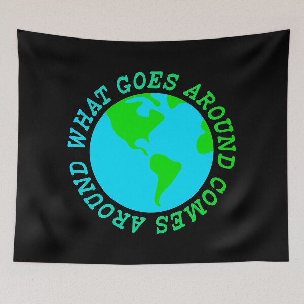 Item preview, what goes around comes around designed and sold by Mr.Epic - Shop.