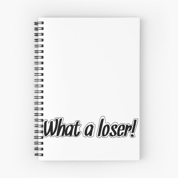 Item preview, What a loser  designed and sold by 001slick001.