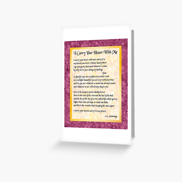 I Carry Your Heart Poem - Blossoms Greeting Card