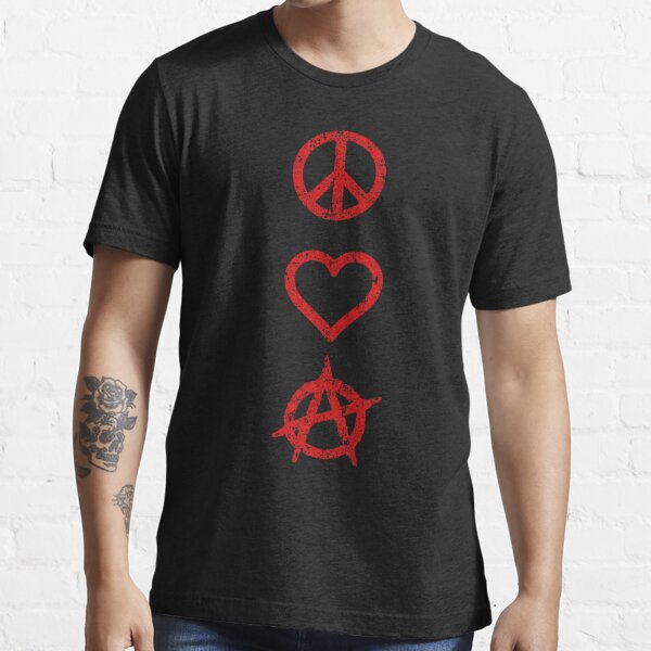 Peace. Love. Anarchy. Essential T-Shirt