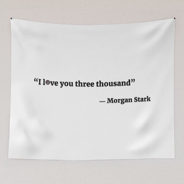Item preview, I lOve you three thousand Quote (Black typography version) - Morgan Stark designed and sold by TheQuoteBro.