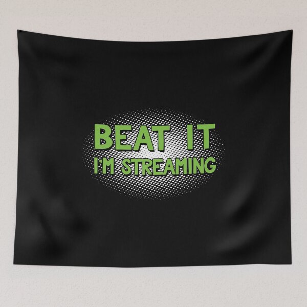 Item preview, Beat It I'm Streaming Funny Video Gamer Streamer Design designed and sold by SpiritWestDesig.