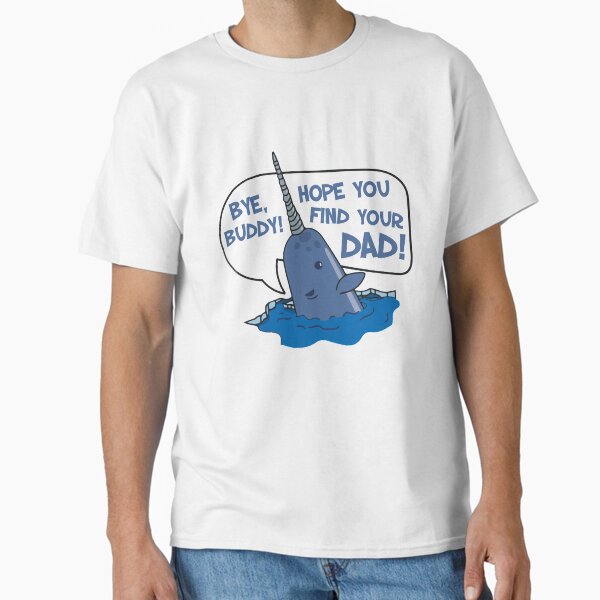 Item preview, Elf - Bye Buddy Hope You Find Your Dad Narwhal Quote designed and sold by hughhhogan.