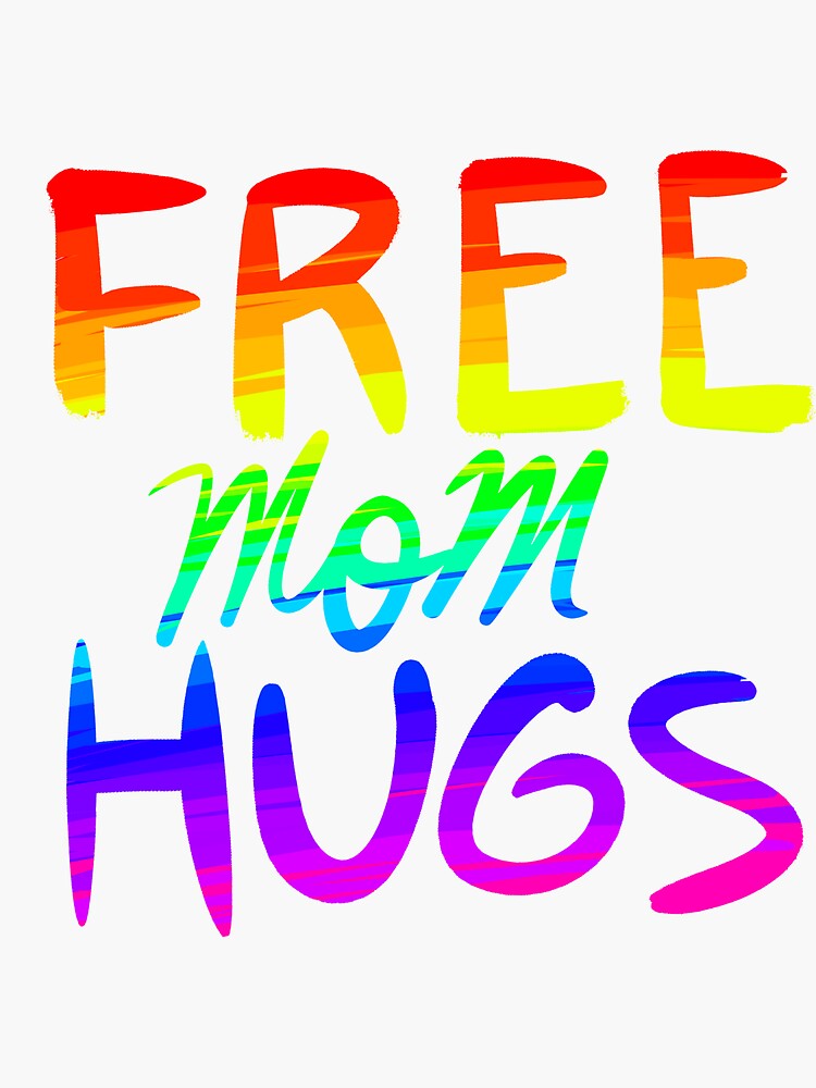 Download "Free Mom Hugs: Pride Rainbow" Sticker by floralMonarch ...